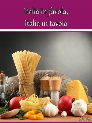 cover image of Italia in favola, Italia in tavola